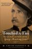 Touched By Fire